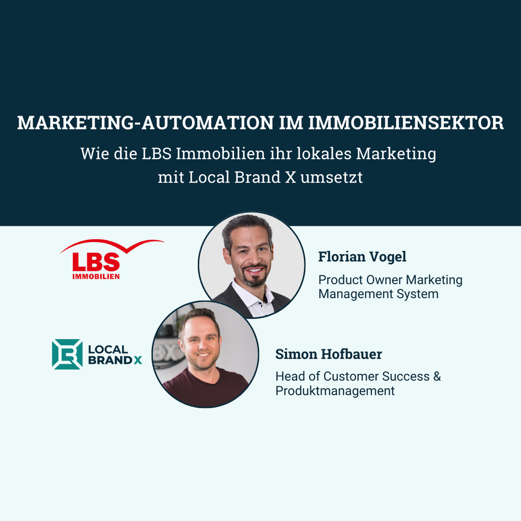 Wie die LBS Immobilien ihr lokales Marketing mit Local Brand X umsetzt